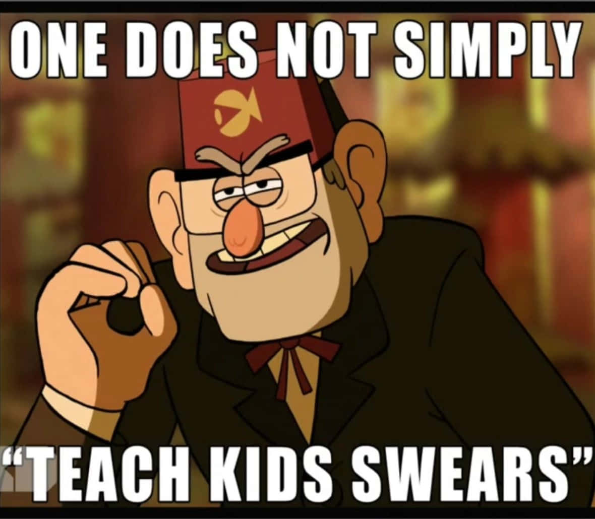 Gravity Falls Dank Memes圖片 壁紙 — 一個動畫角色戴著紅色氈帽，表情憤怒，舉起一根手指，文字寫著「ONE DOES NOT SIMPLY TEACH KIDS SWEARS」。