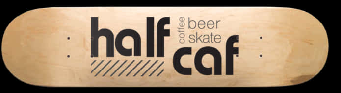 Half Caf 滑板板面設計 壁紙