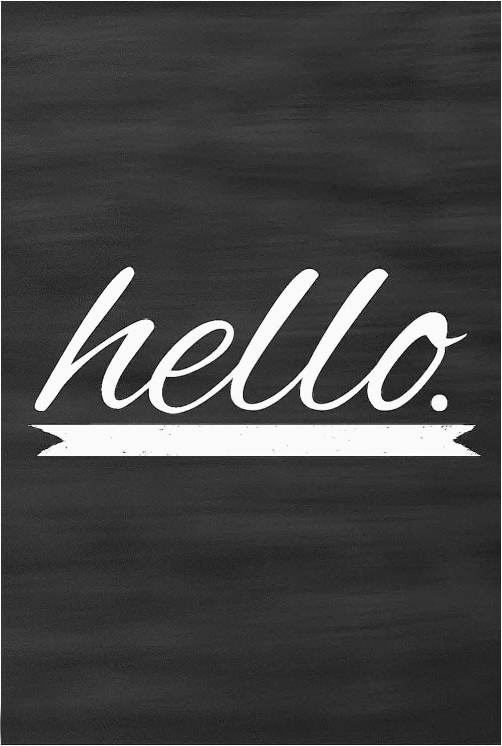 Hello 可愛鎖屏 壁紙 — 喺有紋理嘅黑色黑板背景上，用白色草書寫嘅「hello」字樣，下面有絲帶底線。