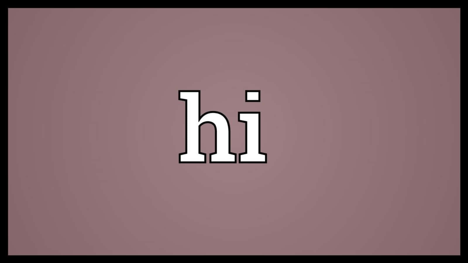 Hi 圖片 壁紙