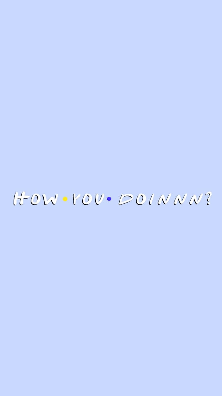 淺藍色背景上的白色「How You Doinnn?」文字及彩色圓點