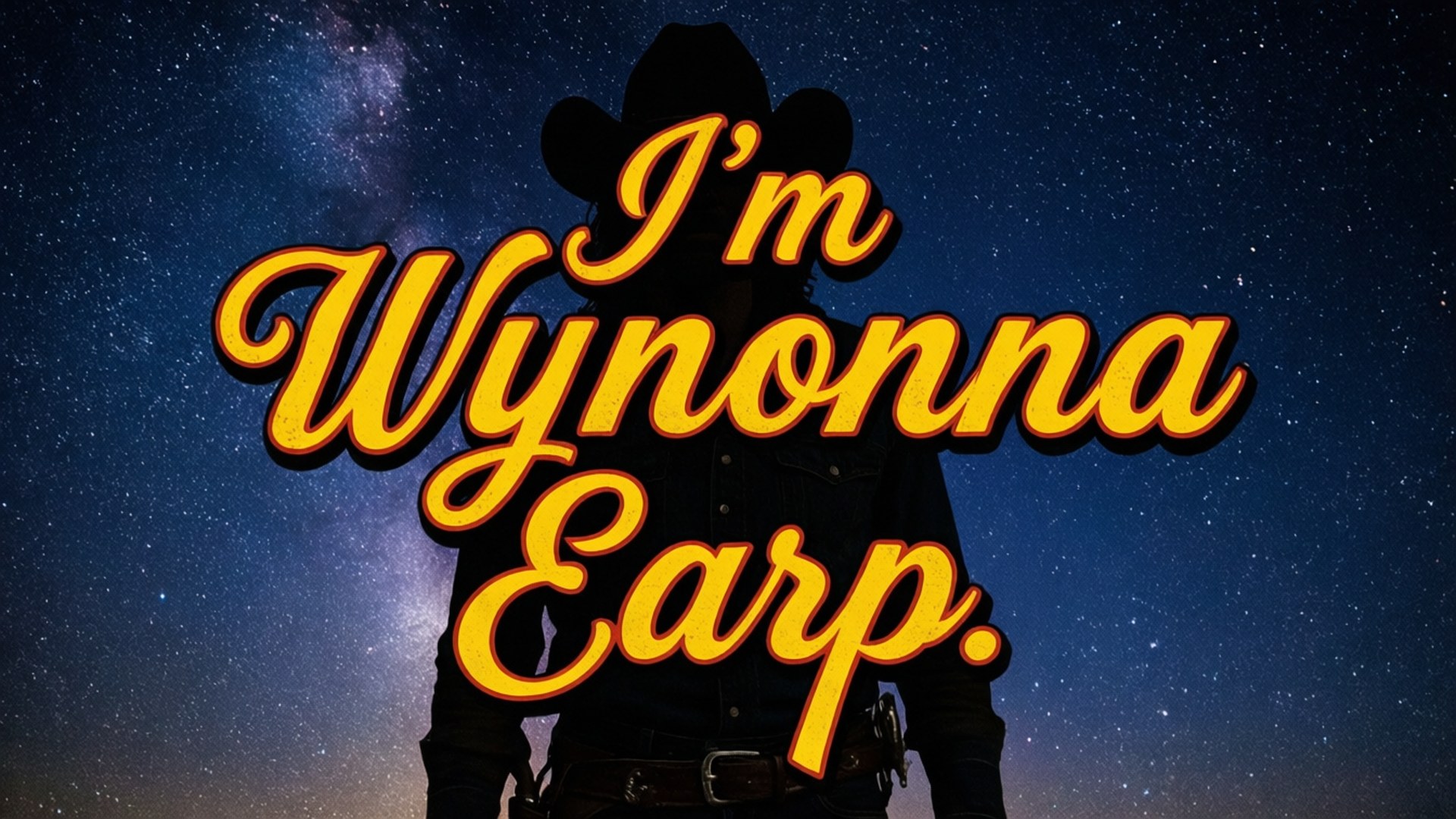 星空下牛仔剪影與黃色文字 I'm Wynonna Earp