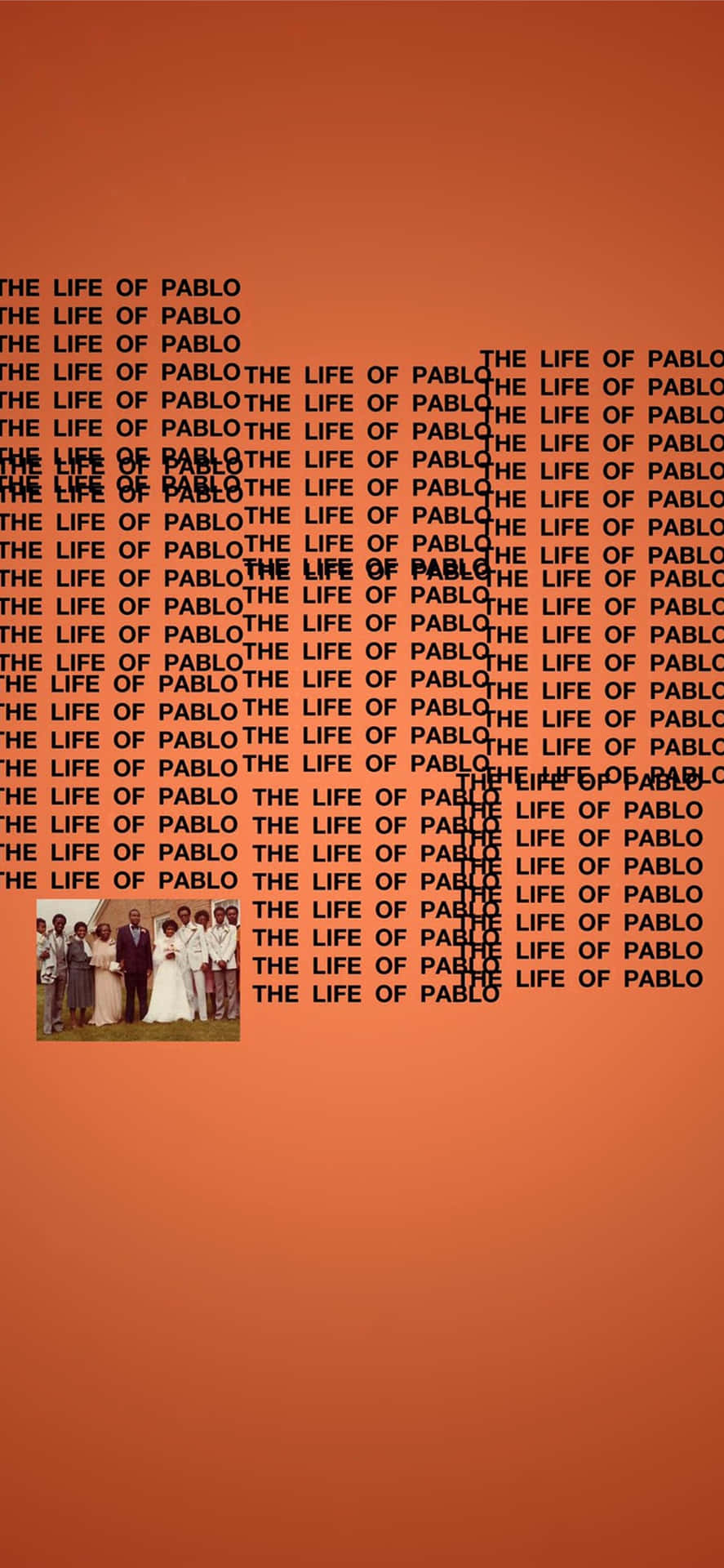 橙色背景，重複的文字 'The Life of Pablo'，以及一張穿著正式服裝的小組照片。