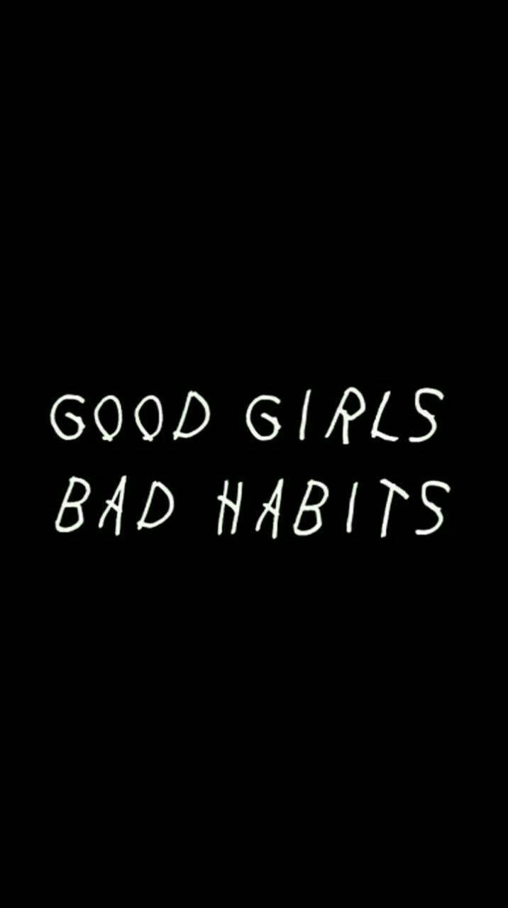 iPhone Baddie 好女孩壞習慣 壁紙 — 粗體白色手寫文字在純黑色背景上寫著 good girls bad habits。