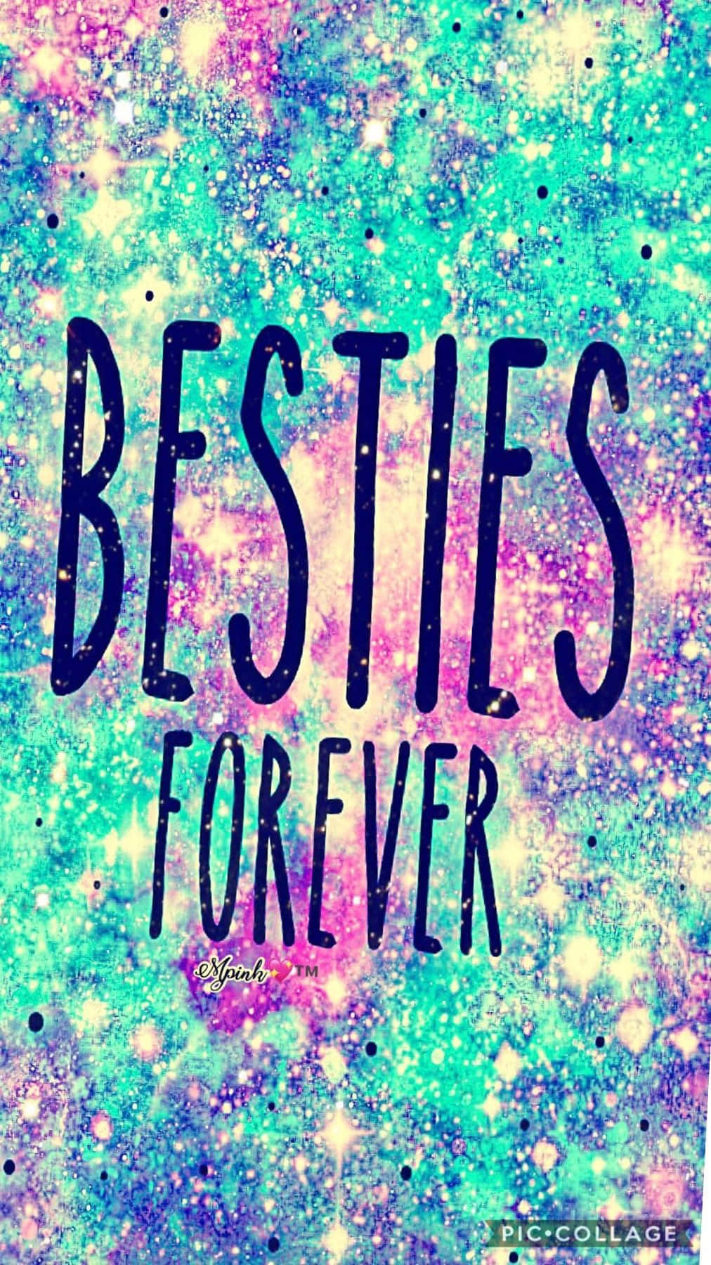 永遠最好的朋友 iPhone 星空顏料飛濺 壁紙 — 粗體文字寫著 besties forever，背景是閃爍的宇宙風格，帶有青綠色、粉紅色和紫色的閃粉。