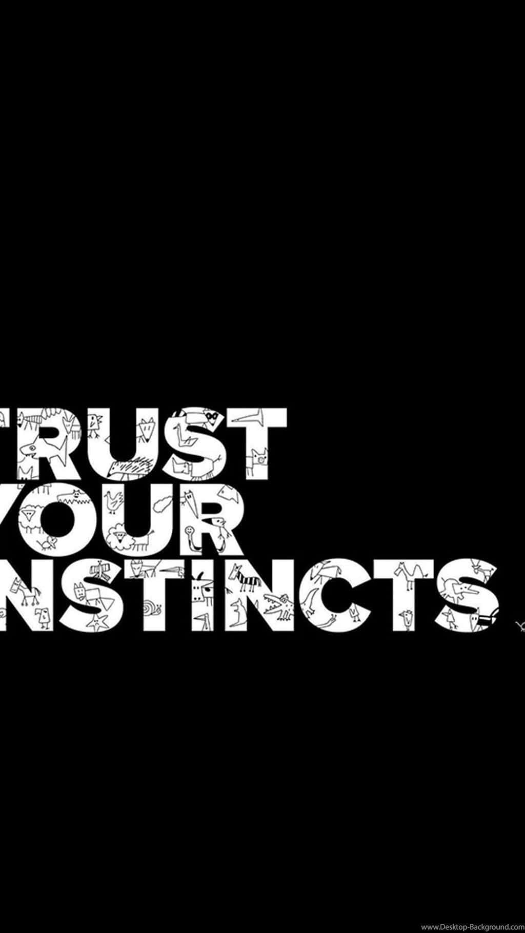 iPhone的創意設計藝術 壁紙 — 粗體白色文字寫著「TRUST YOUR INSTINCTS」，在純黑背景上填滿了細小的塗鴉。