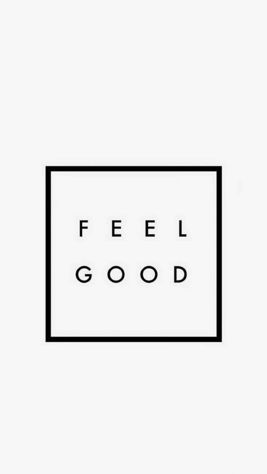 白色背景上方形框內黑色文字 feel good