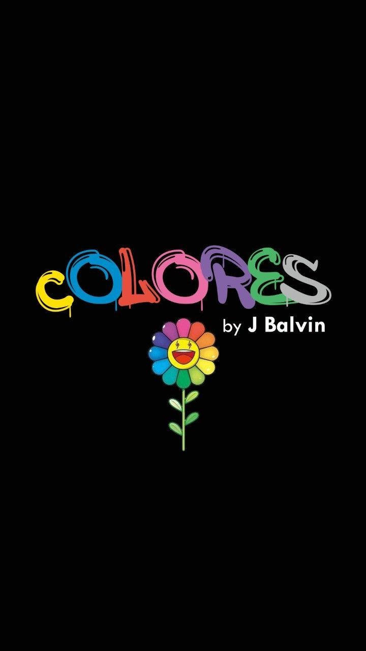 J Balvin Colores 壁紙 — 黑色背景上，彩虹色文字「COLORES」下方有一個微笑的彩虹花。