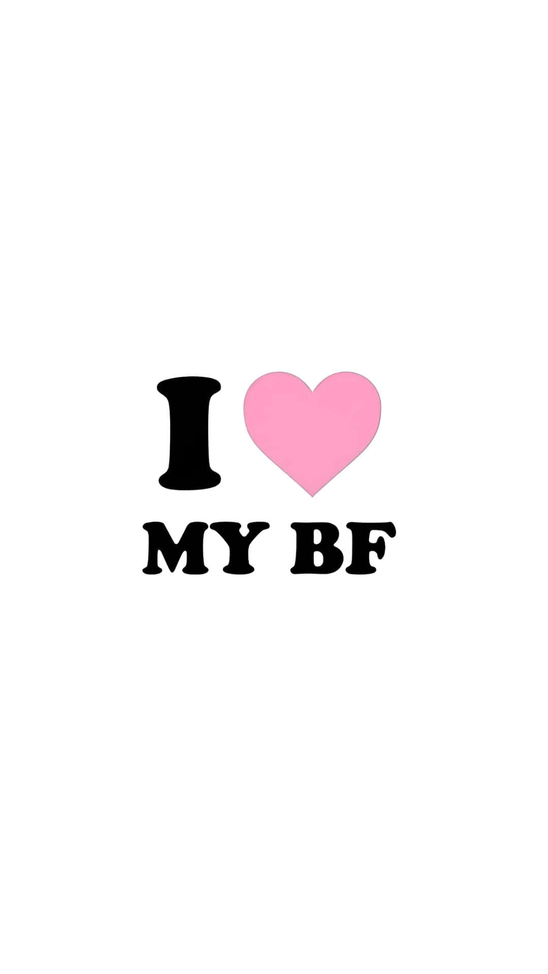 壁紙 — 簡約白色背景上，粗體黑色文字「I」和「MY BF」之間有一個粉紅色心形符號。
