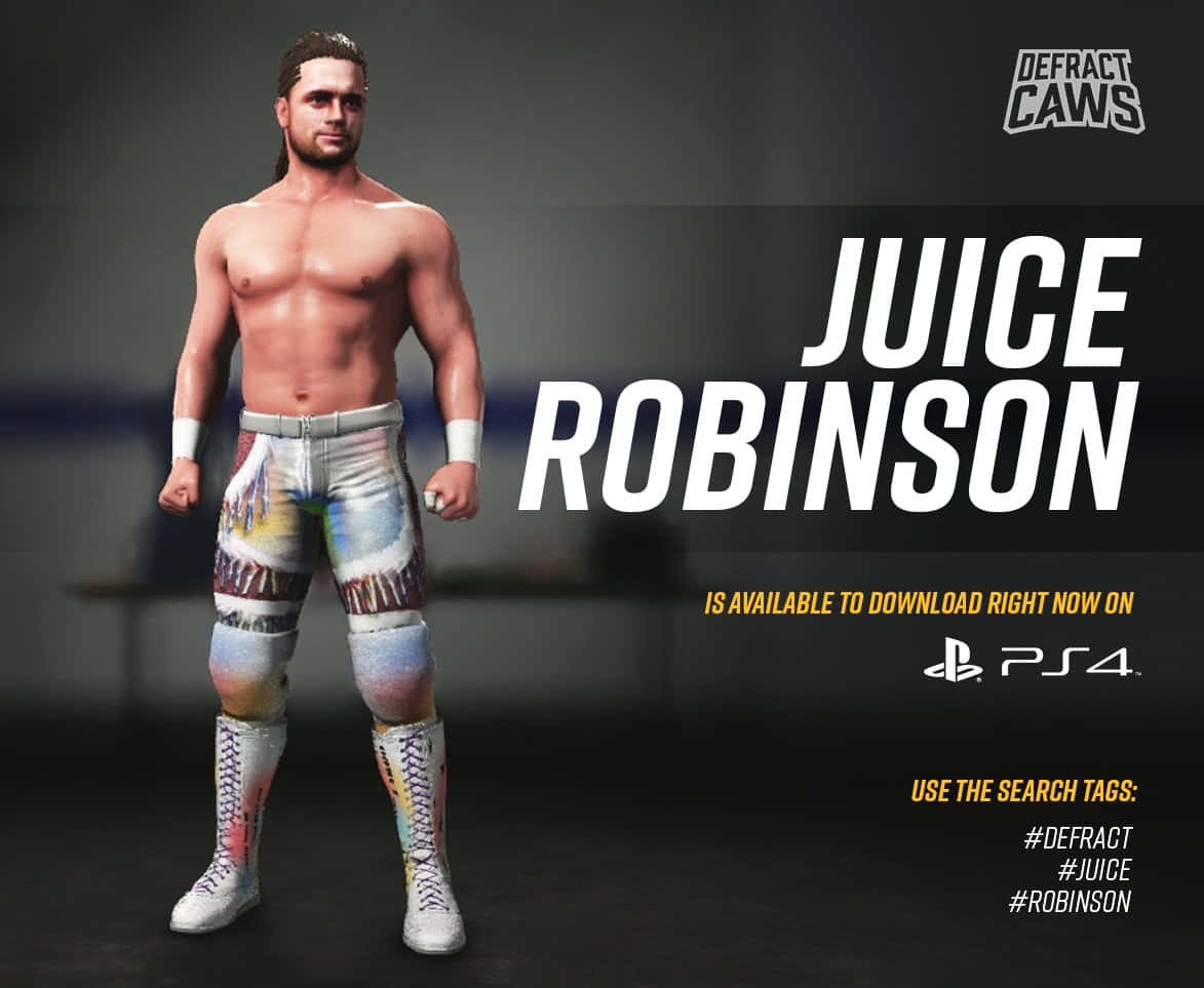 Juice Robinson Defract Caws 遊戲海報 壁紙 — 一位肌肉發達的摔角手穿著色彩繽紛的圖案短褲和靴子，自信地站在黑暗的攝影棚背景前，粗體文字宣佈他的PS4下載。