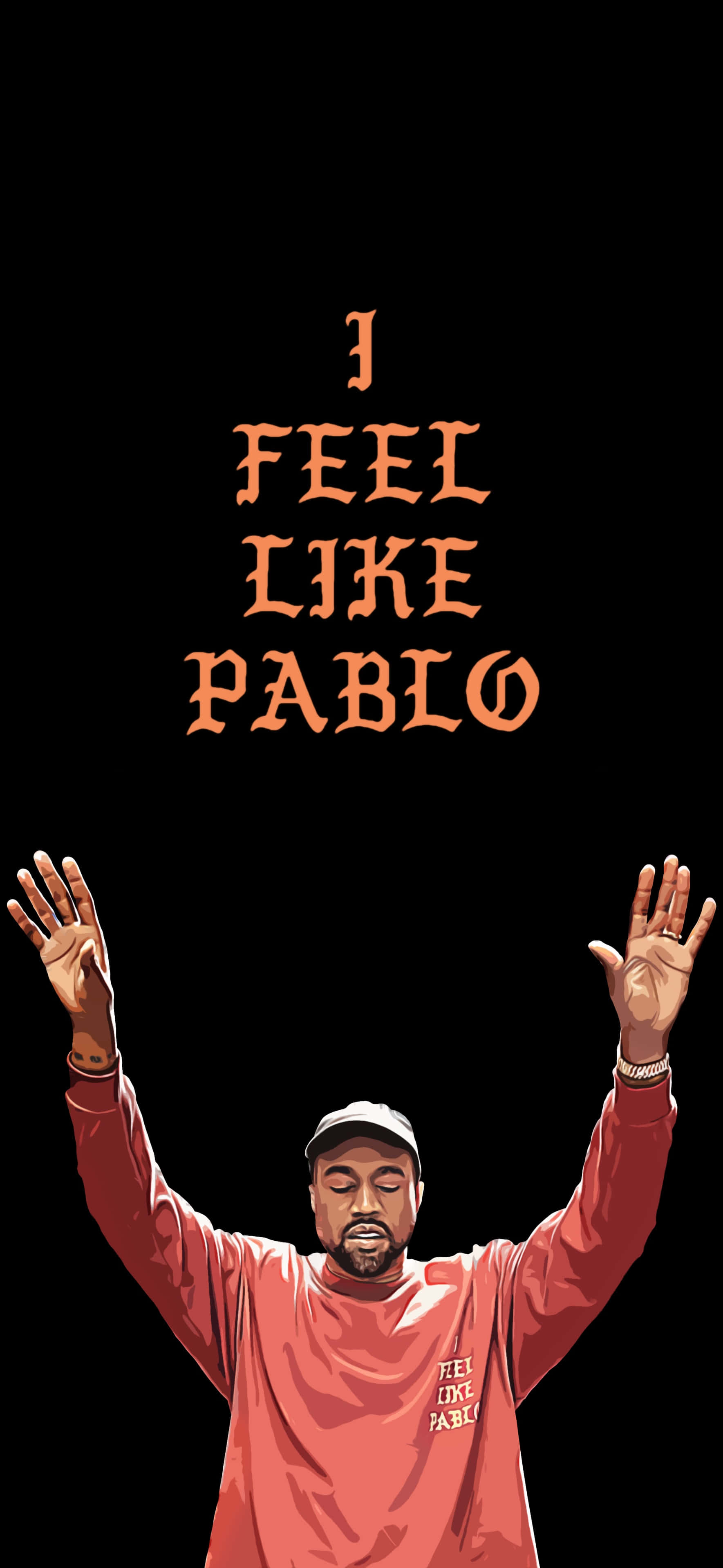 Kanye 桌布 壁紙 — Kanye West 身穿紅色衛衣，舉起雙臂，黑色背景上印有橙色「I FEEL LIKE PABLO」文字。