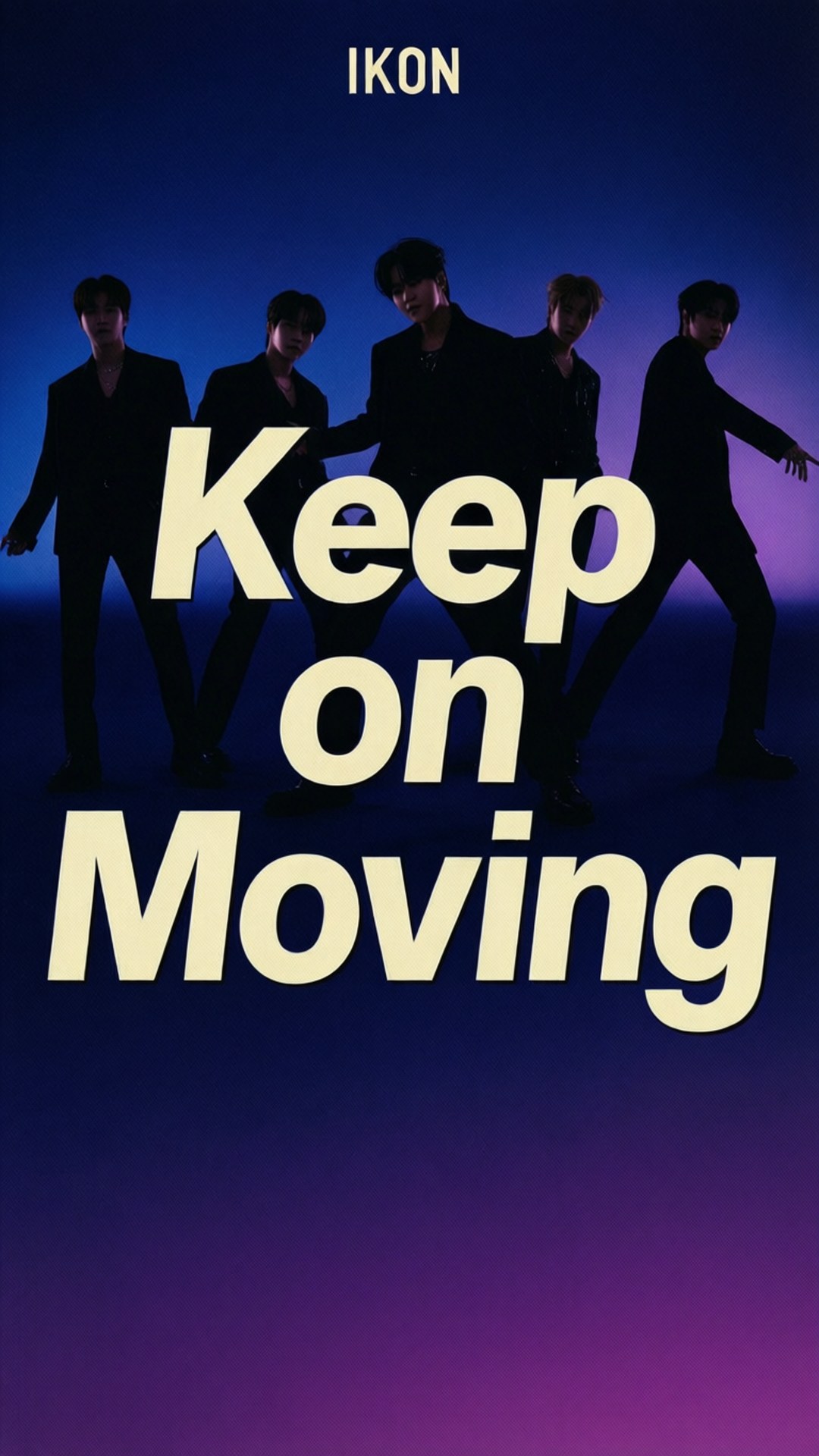 五名身穿黑色西裝的男子在藍紫色漸變背景上以粗體黃色文字 Keep on Moving 擺姿勢。