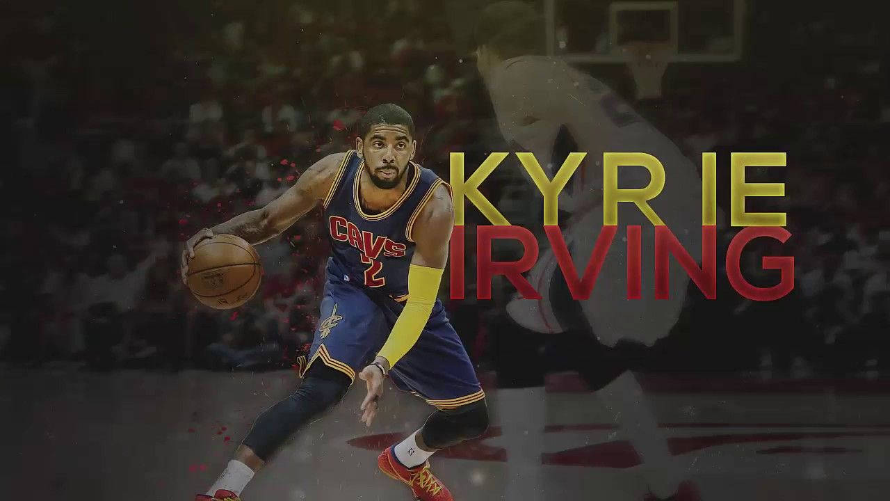 Kyrie Irving 在比賽中運球，帶有粗體文字疊加。