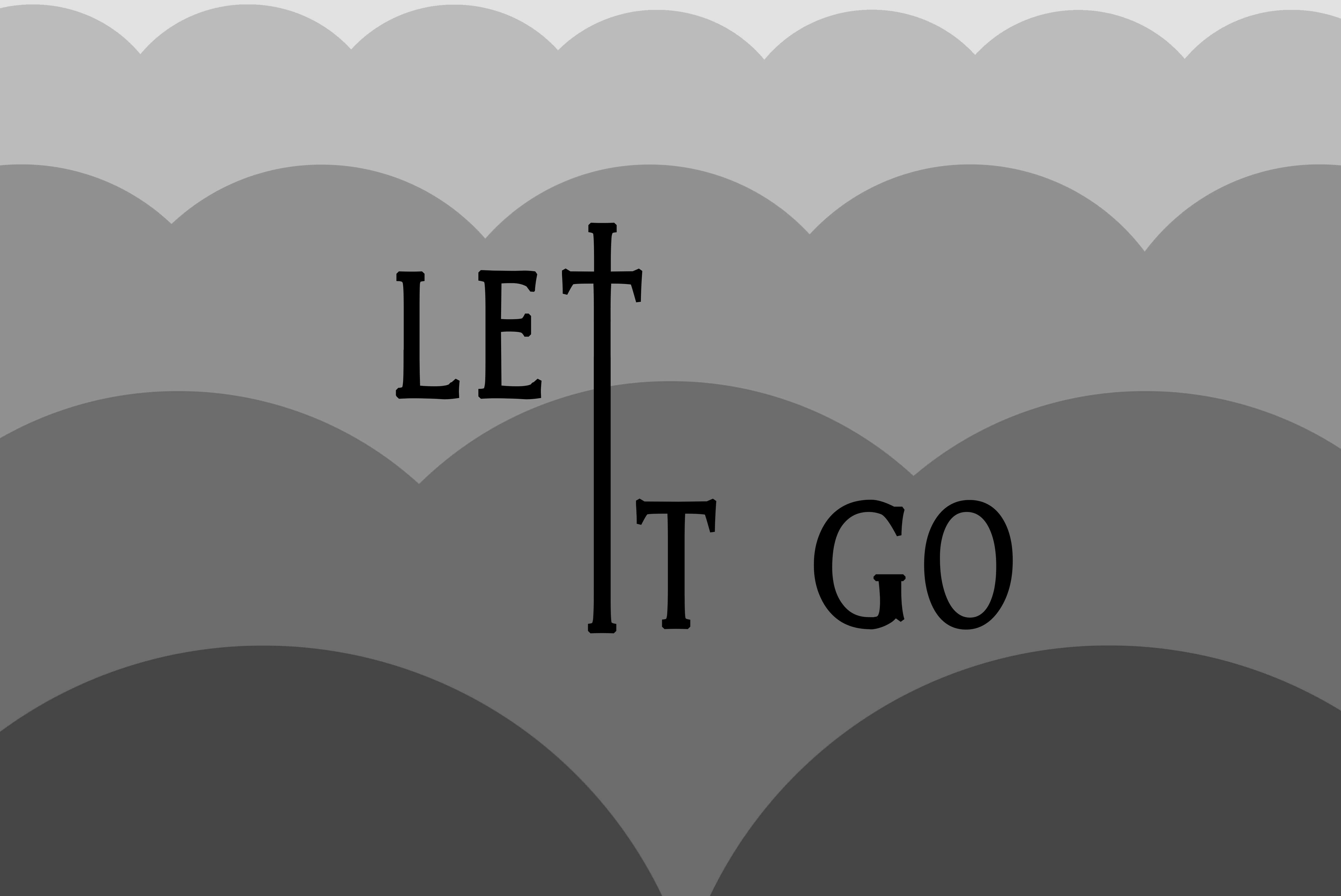Let It Go 灰色山丘 壁紙 — 粗體黑色文字顯示「LET T GO」，其中T被十字取代，背景為層疊的灰色扇貝形狀。