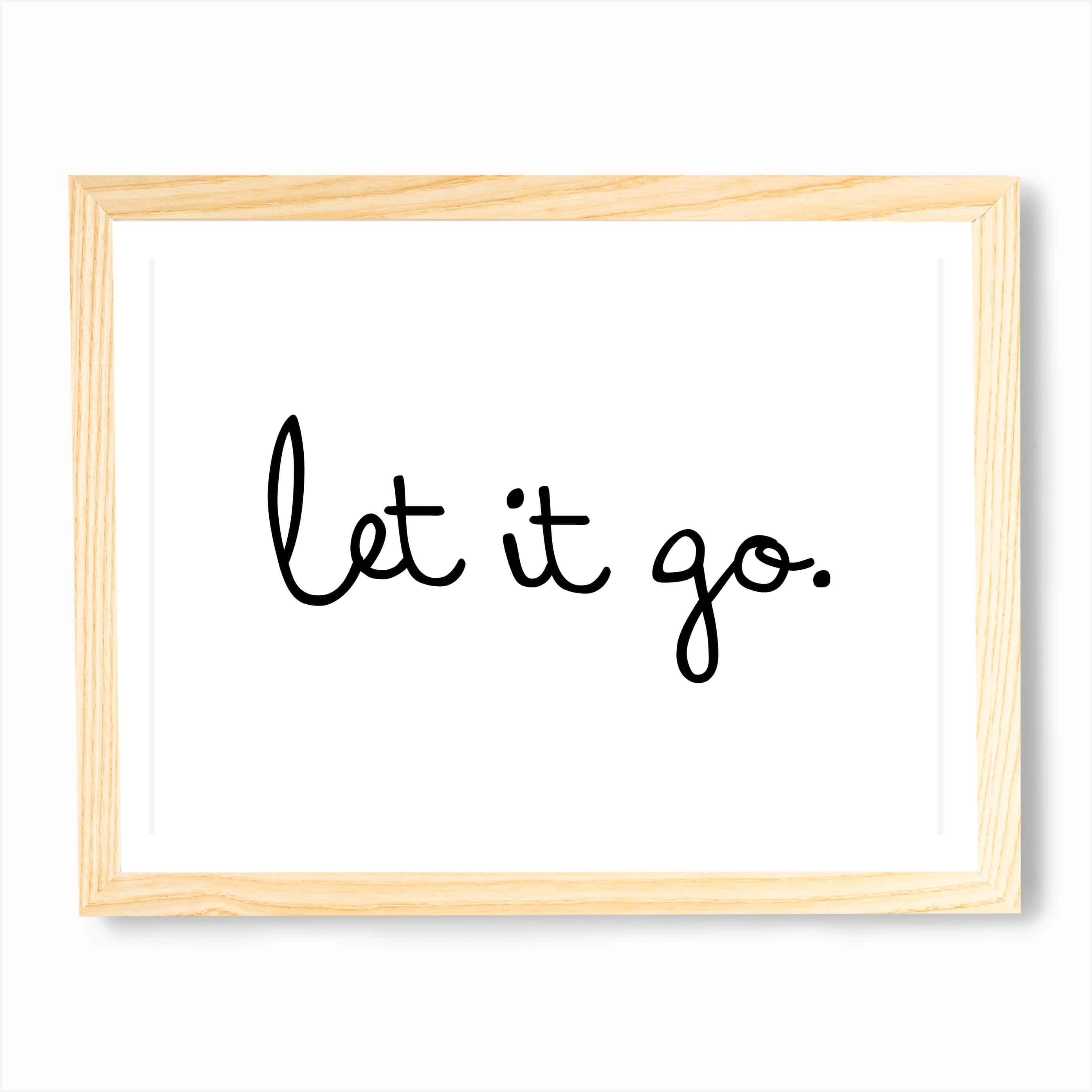Let It Go 簡約木框 壁紙 — 簡約風格裱框牆飾，白色背景上以黑色草書寫有「let it go.」字樣。