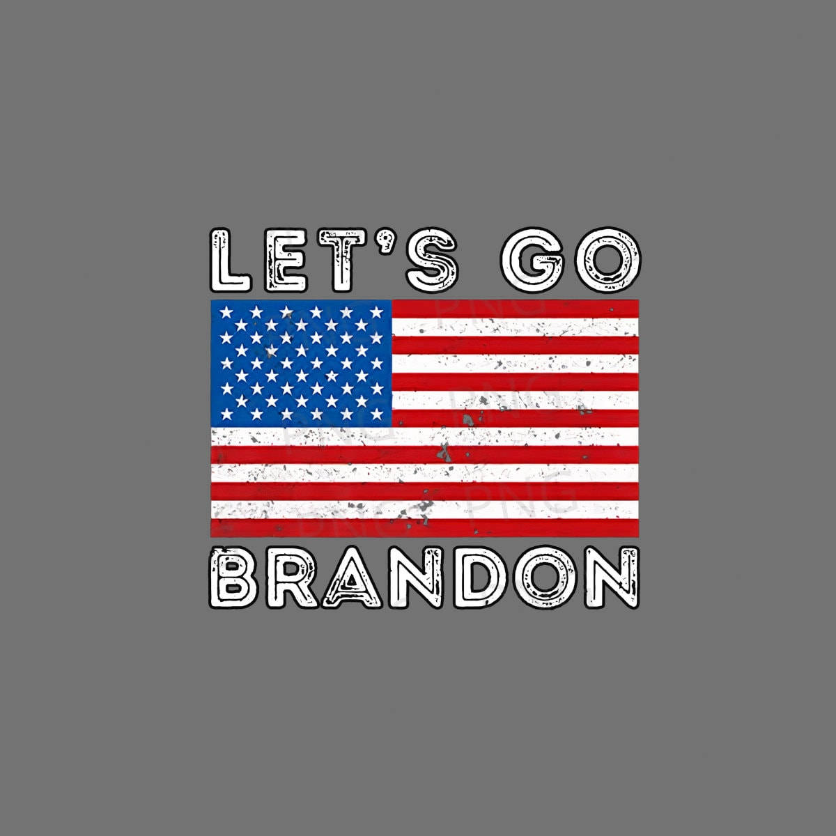 破舊的美國國旗，帶有文字 LET'S GO BRANDON，背景為灰色。