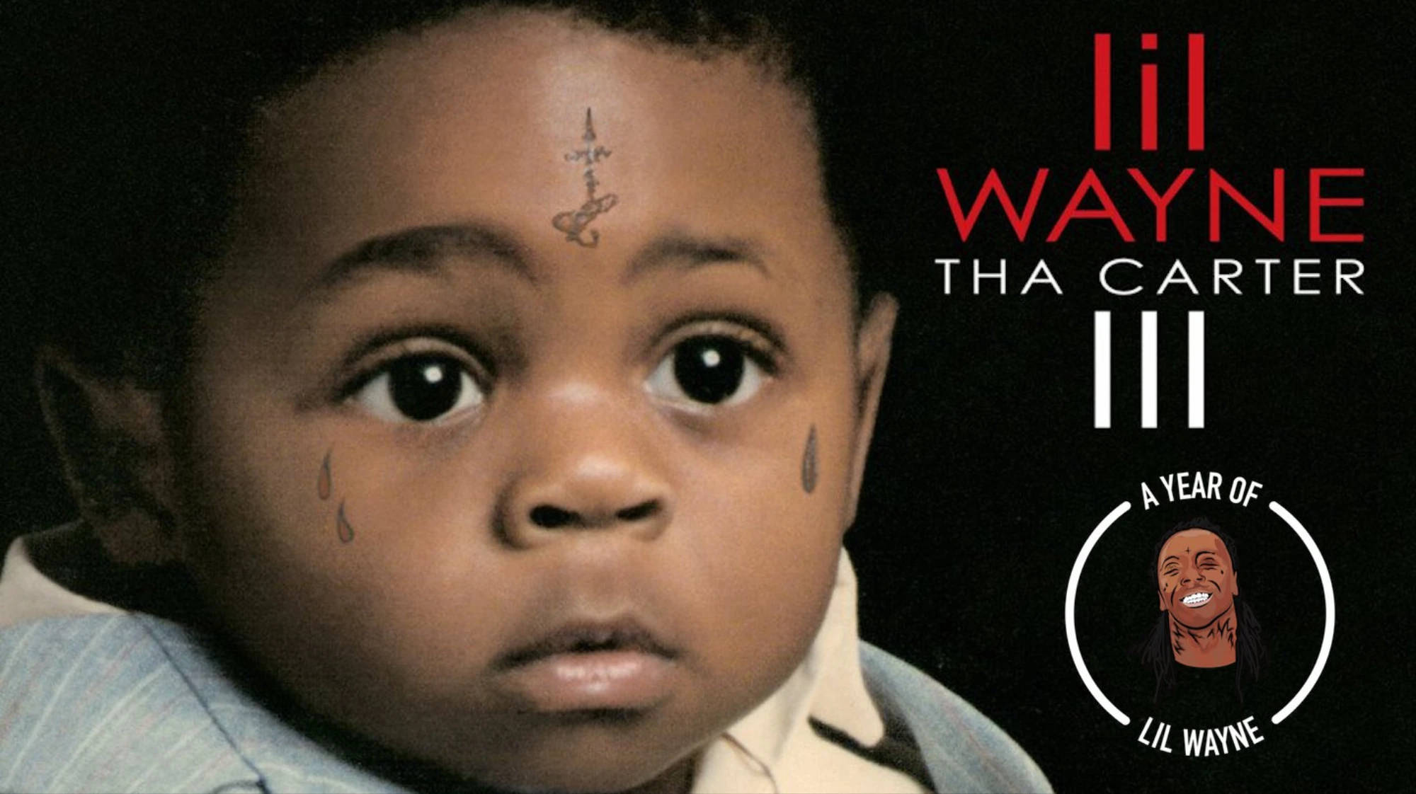 Lil Wayne嬰兒照 壁紙 — 一個年輕孩子的特寫肖像，額頭上有十字架紋身，臉頰上有淚水，背景為黑色並帶有專輯文字。