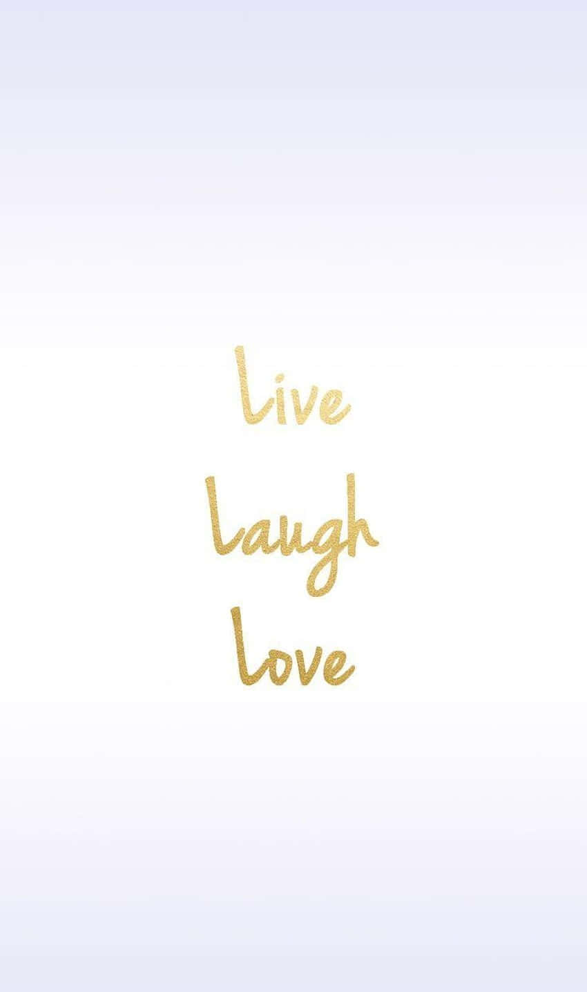 Live Laugh Love 金箔字樣 壁紙 — 極簡風格壁紙，金色草書文字 live laugh love 居中於柔和漸變背景上。