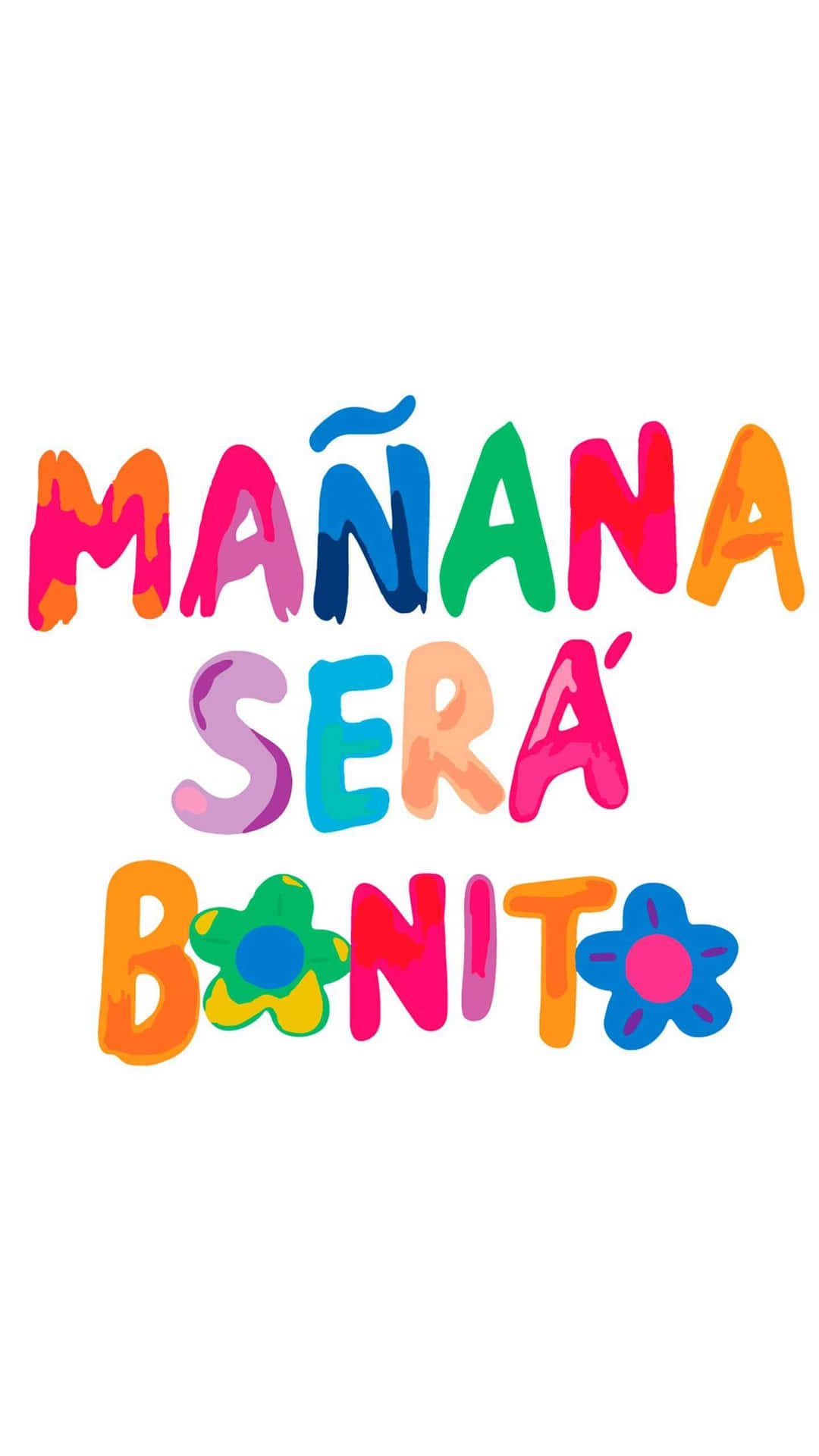 《Mañana Será Bonito》彩色文字藝術 壁紙 — 鮮豔多彩的文字寫著「MAÑANA SERÁ BONITO」，並在白色背景上帶有俏皮的花朵裝飾。