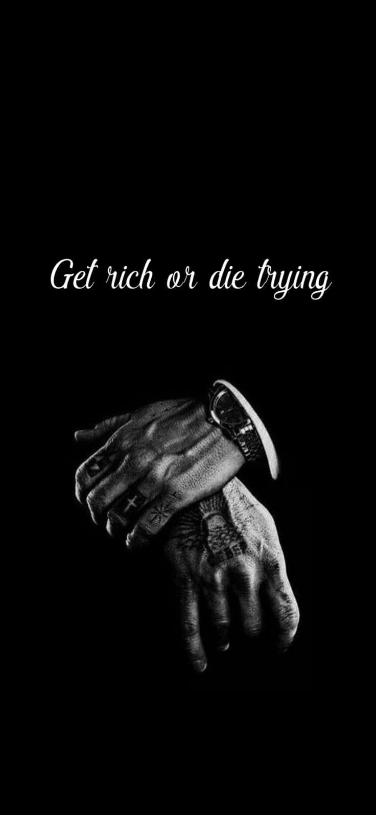  壁紙 — 紋身雙手緊握，黑色背景上以白色字體寫著 get rich or die trying。