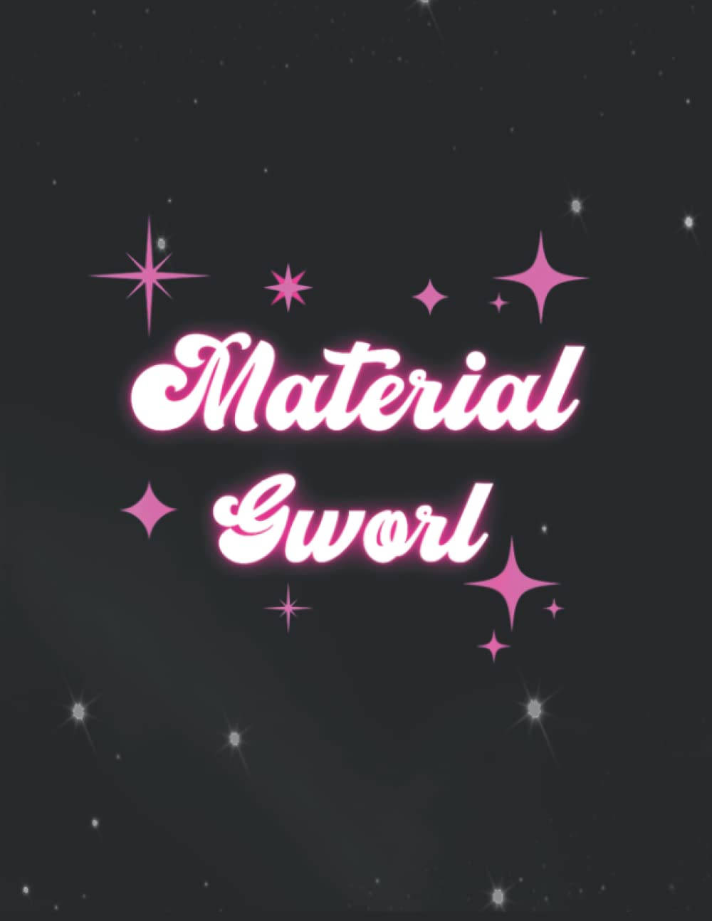 粉紅色發光文字 Material Gworl，周圍環繞著閃爍星星，背景為黑暗。