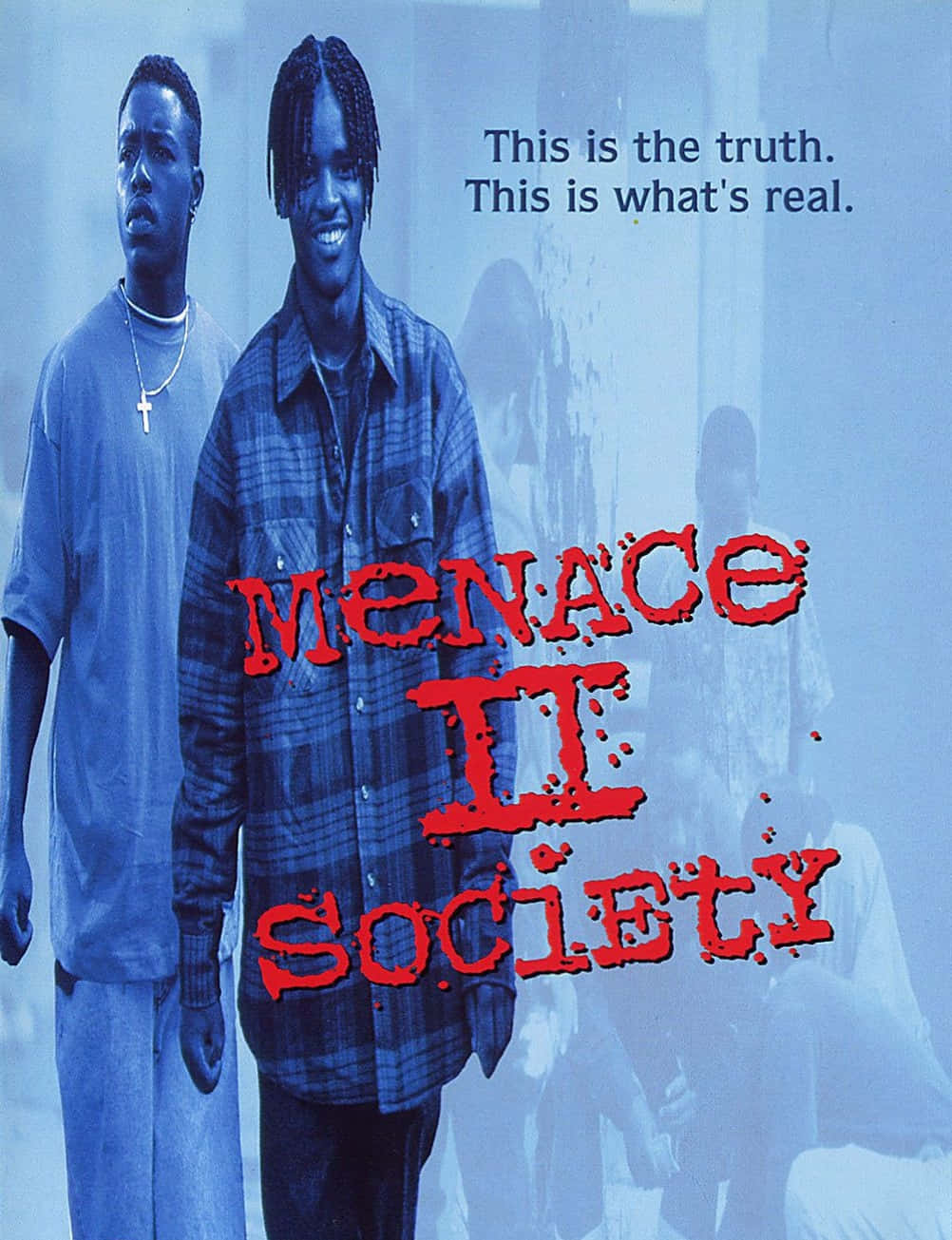 《Menace II Society》藍色人物海報 壁紙 — 兩個年輕男子站在朦朧的藍色背景前，帶有粗體紅色塗鴉風格文字「Menace II Society」和標語「This is the truth. This is what's real。」
