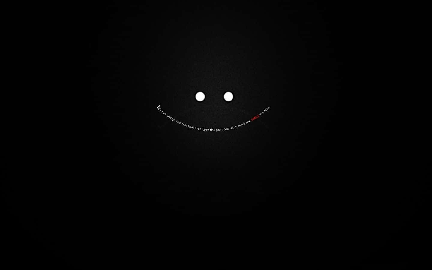 Dark Emo 桌布 壁紙 — 一個極簡的黑色背景上有兩個白點和彎曲的文字，形成一個微妙的微笑，並附有發人深省的引言。