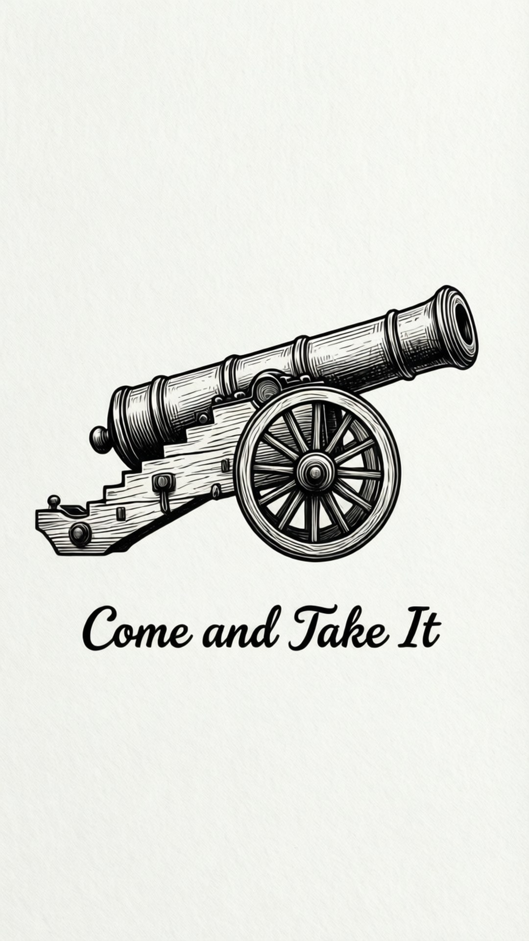 復古大砲插圖，下方有「Come and Take It」文字