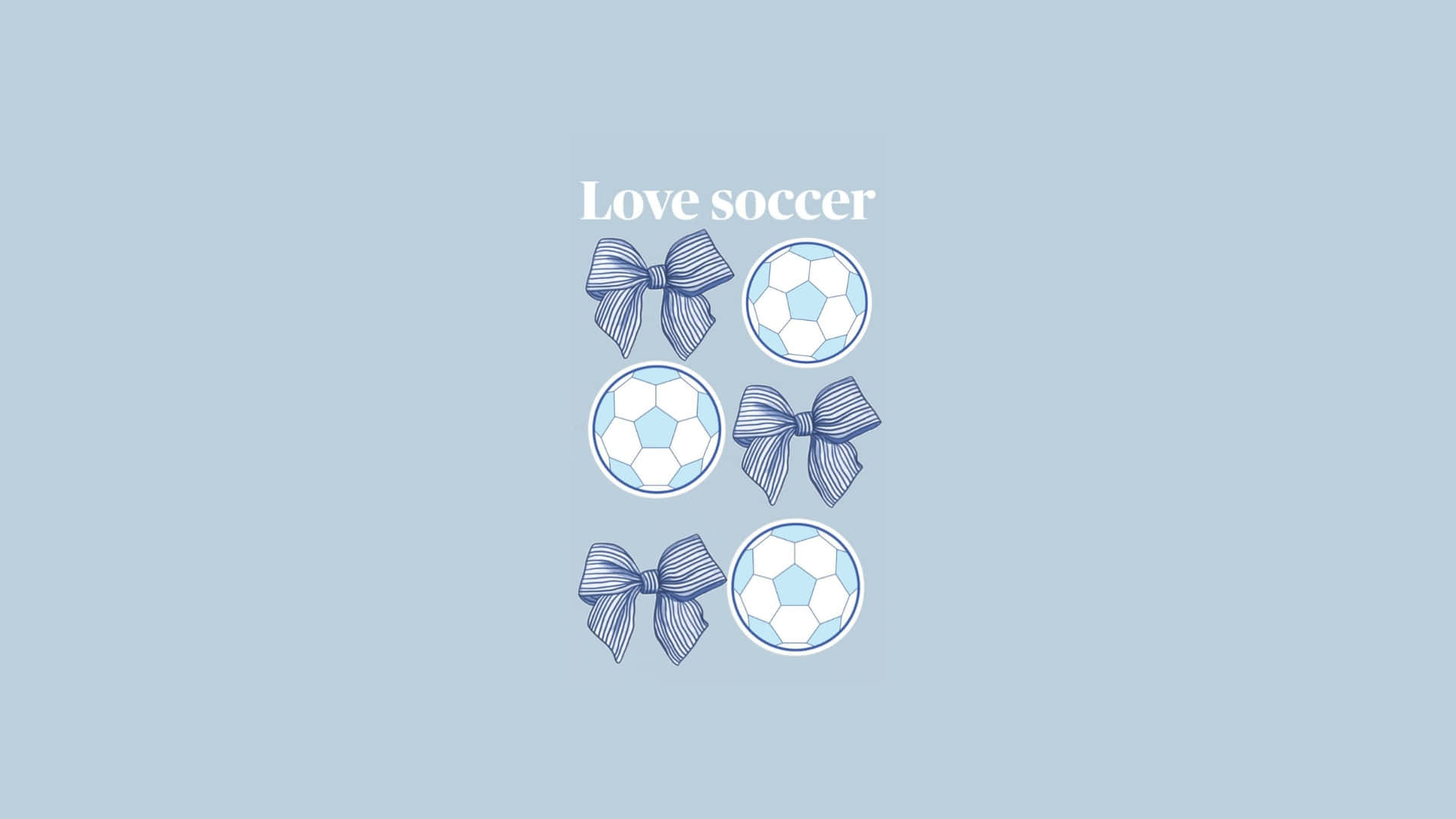  壁紙 — 一個極簡插圖，垂直排列足球和蝴蝶結，上方有「Love soccer」文字，淺藍色背景。