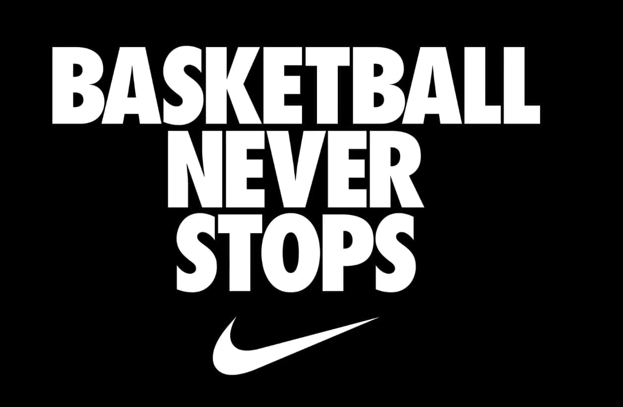 穿上Nike籃球鞋，準備灌籃吧 壁紙 — 粗體白色文字寫著籃球永不停歇，背景為純黑色，下方有Nike勾勾。