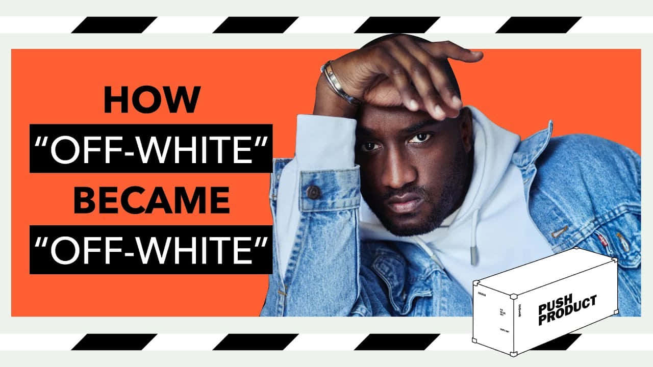 Off White 的崛起之路 壁紙