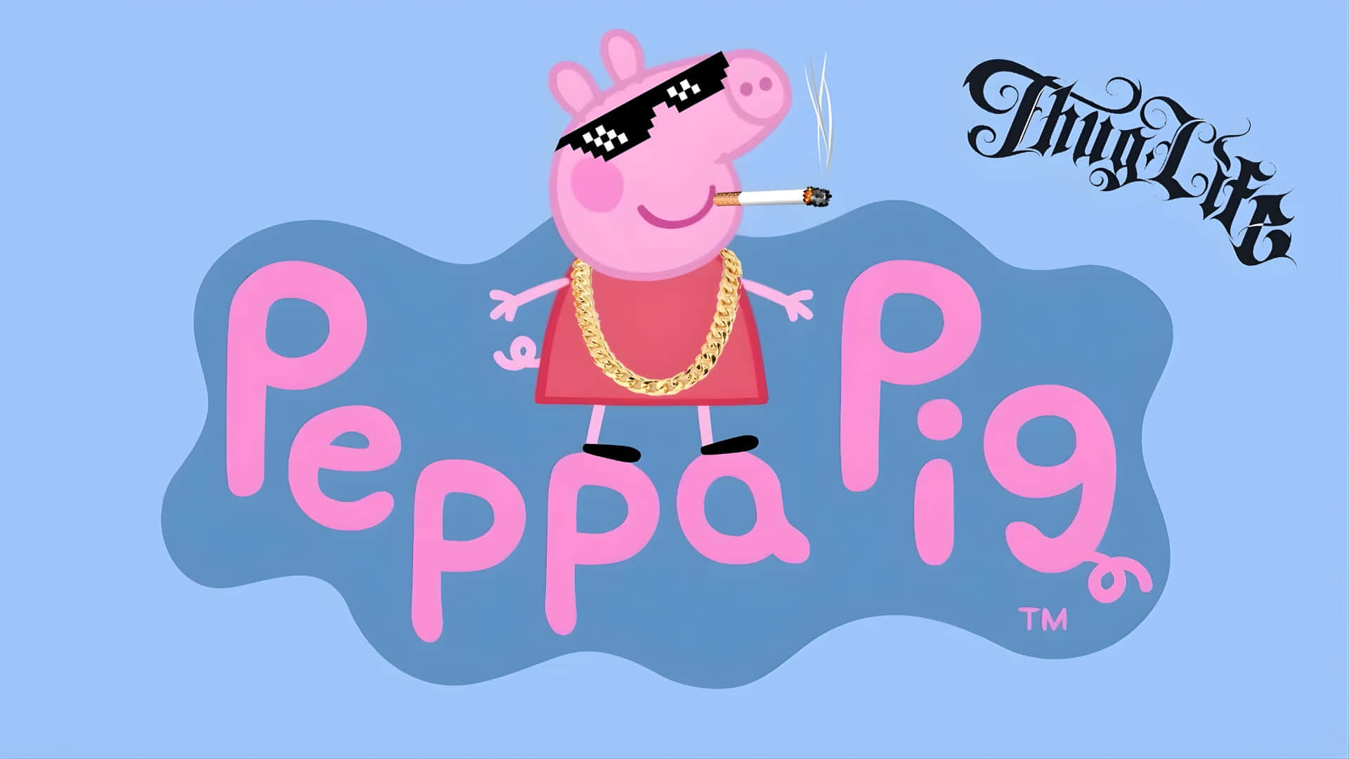 壁紙 — Peppa Pig戴住太陽眼鏡同金鏈，喺藍色背景前食煙，上面有『Thug Life』字樣。