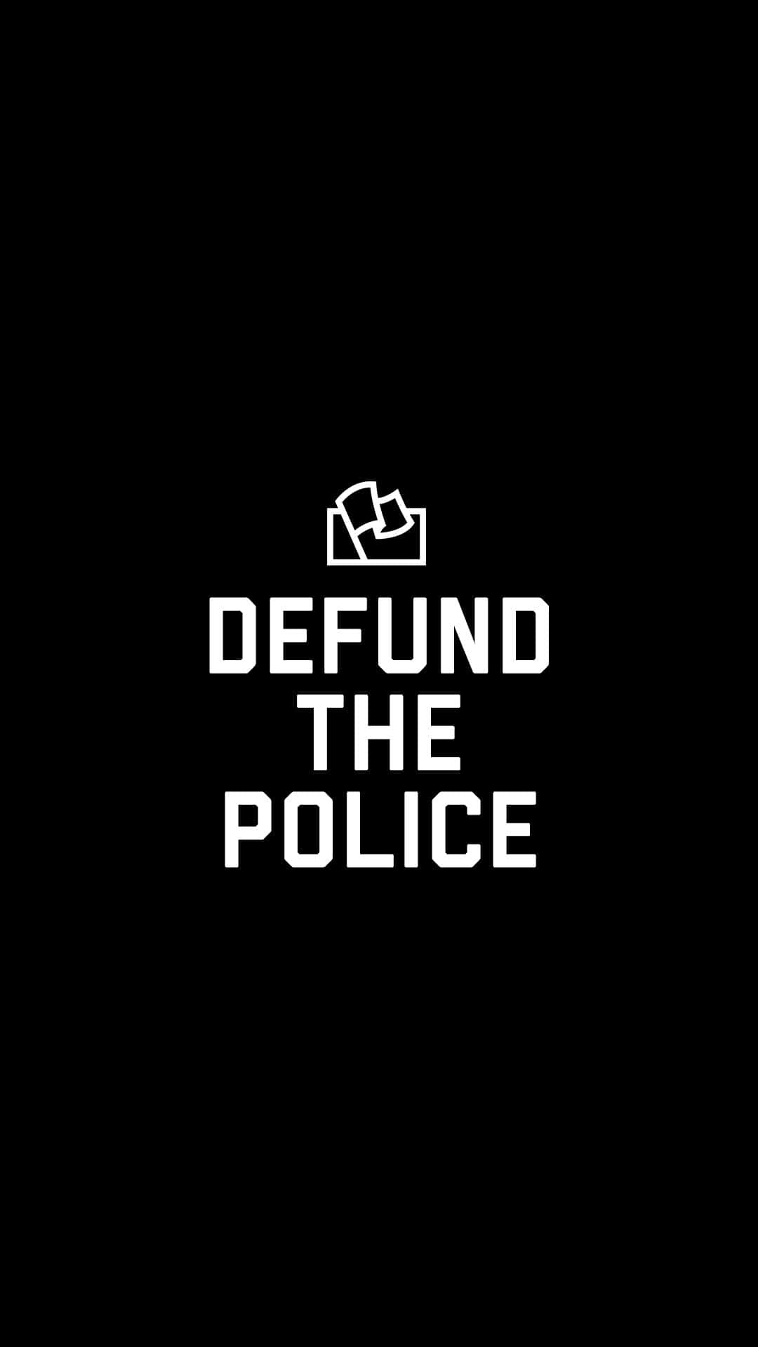 黑色背景，白色文字寫著 defund the police 和一個舉起的拳頭圖標。