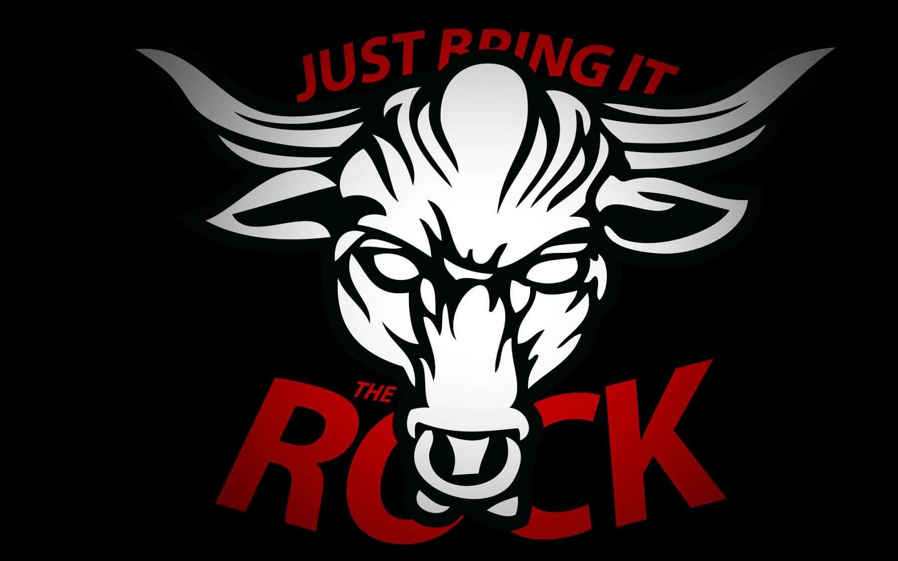 白色公牛頭標誌，上面有紅色文字寫著「Just Bring It The Rock」，背景為黑色。