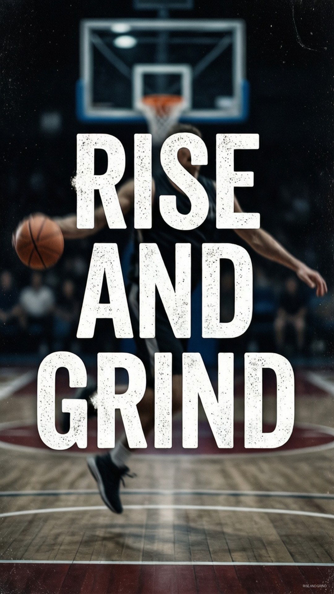 一名籃球運動員跳向籃框，帶有 'rise and grind' 文字疊加。