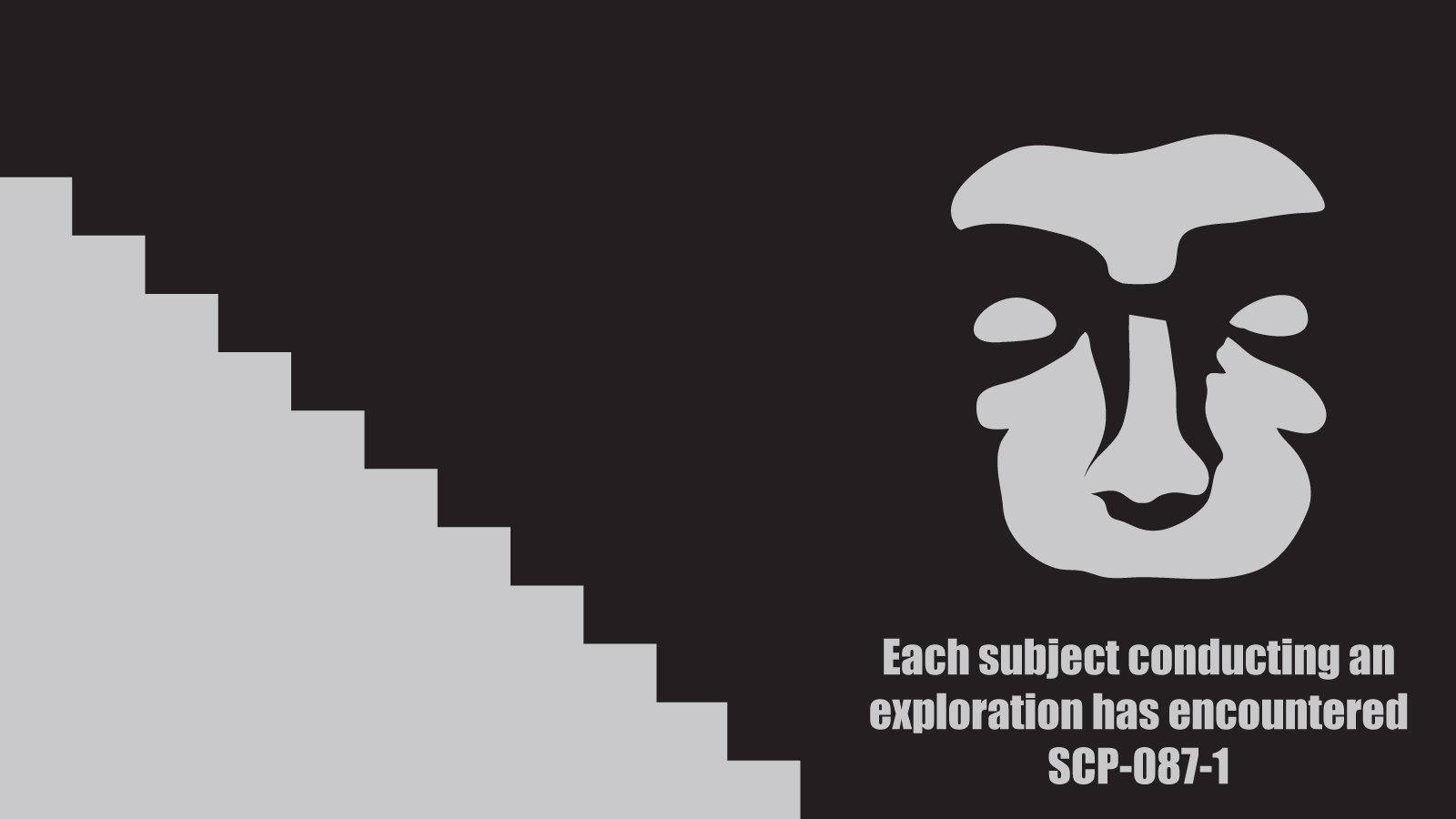 SCP 087-1海報藝術 壁紙 — 黑色背景上有一個向左上升的像素化樓梯和一個風格化的灰色面孔，下方文字說明每位探險者都遇到了SCP-087-1。