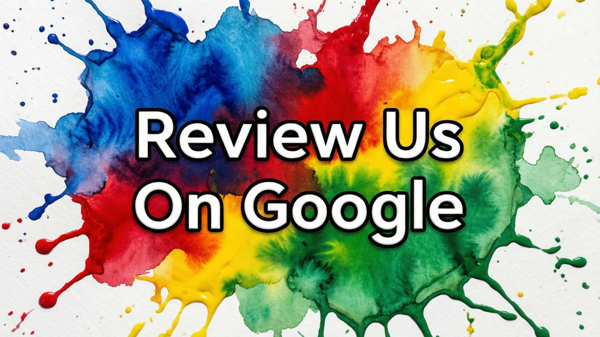 粗體文字「Review Us On Google」後面的彩色顏料飛濺