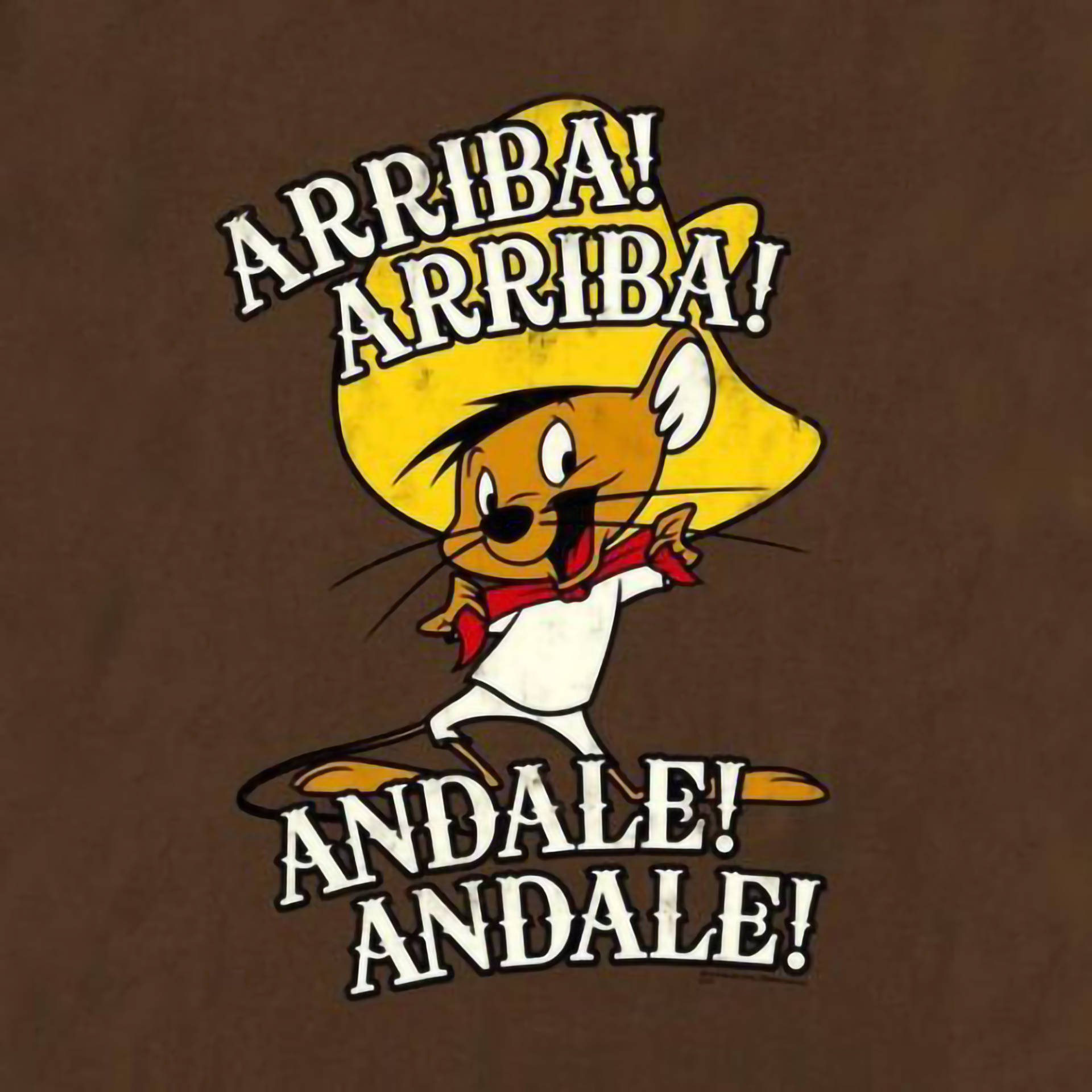 戴著黃色闊邊帽的卡通老鼠歡呼，帶有文字「ARRIBA! ANDALE!」