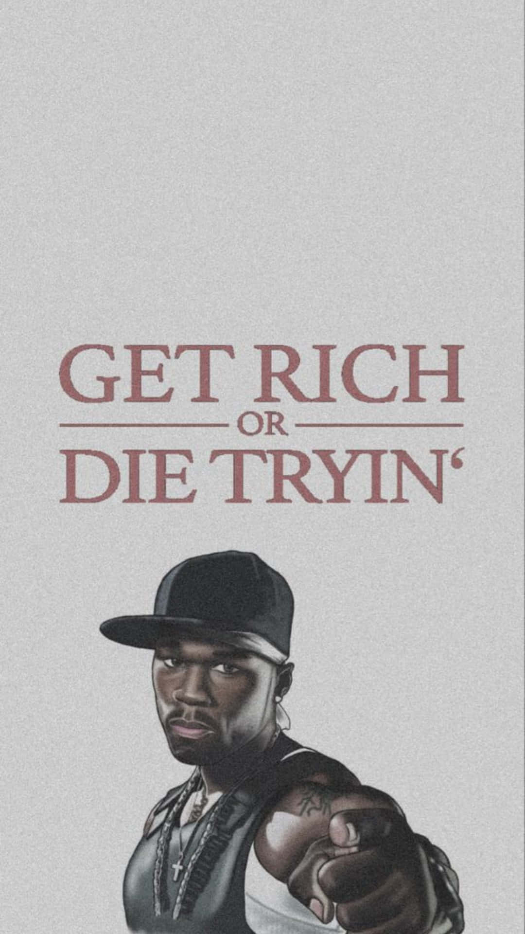  壁紙 — 50 Cent 的風格化肖像，手指向前方，上方有粗體文字「GET RICH OR DIE TRYIN」。