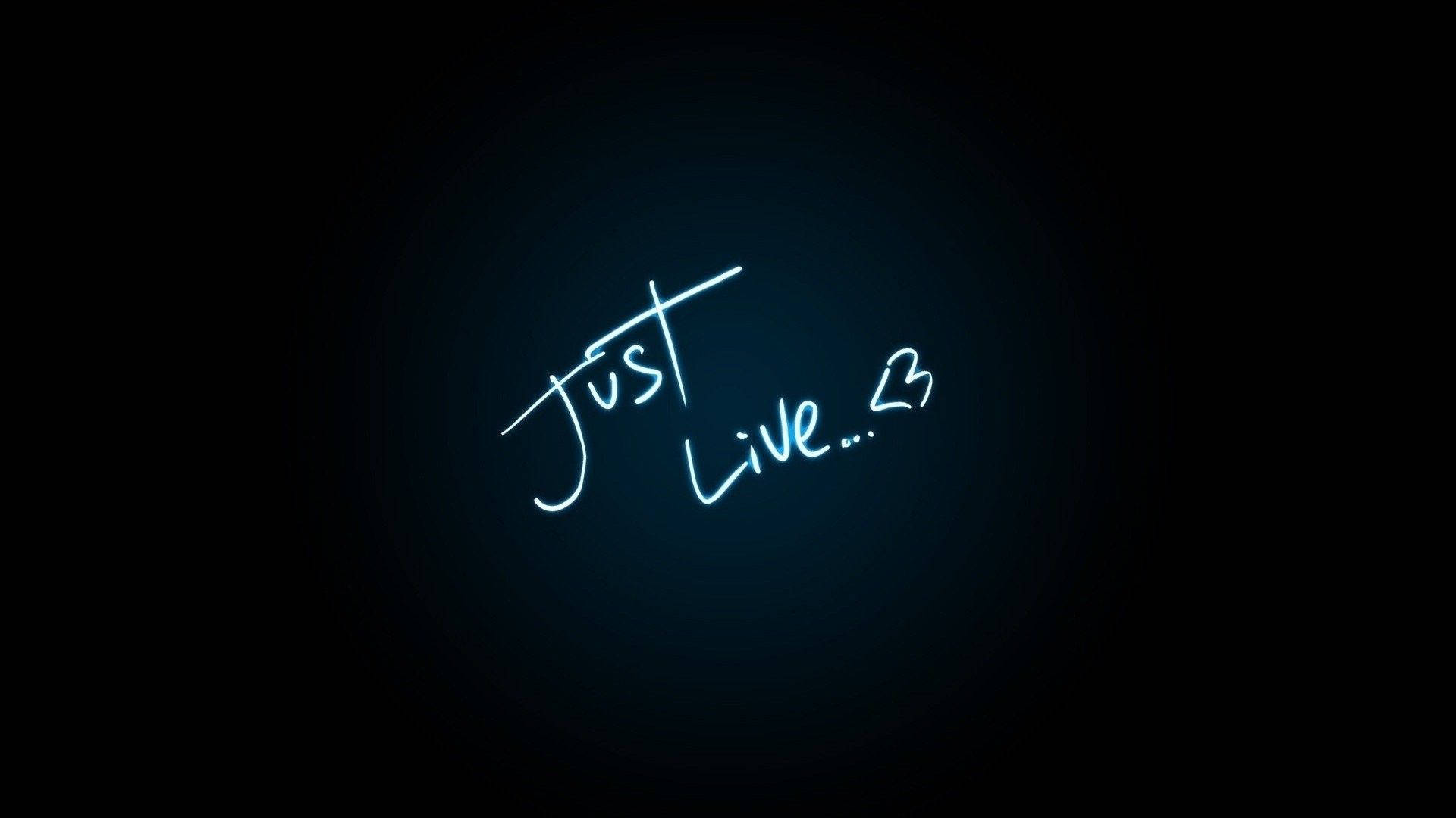 黑愛 只要活著 壁紙 — 一個發光的藍色霓虹燈牌，上面寫著 'Just Live...B'，背景為深色，帶有微妙的徑向漸變。