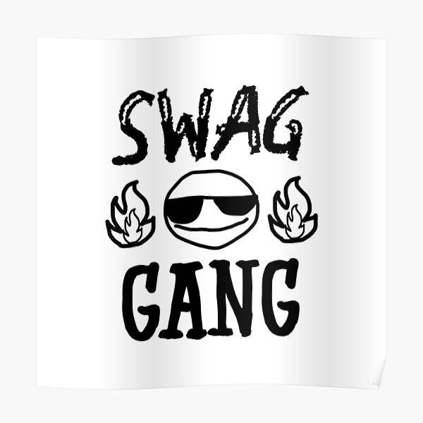 黑白海報，上面有「SWAG GANG」文字和火焰表情符號，圍繞著一個戴太陽眼鏡的笑臉。