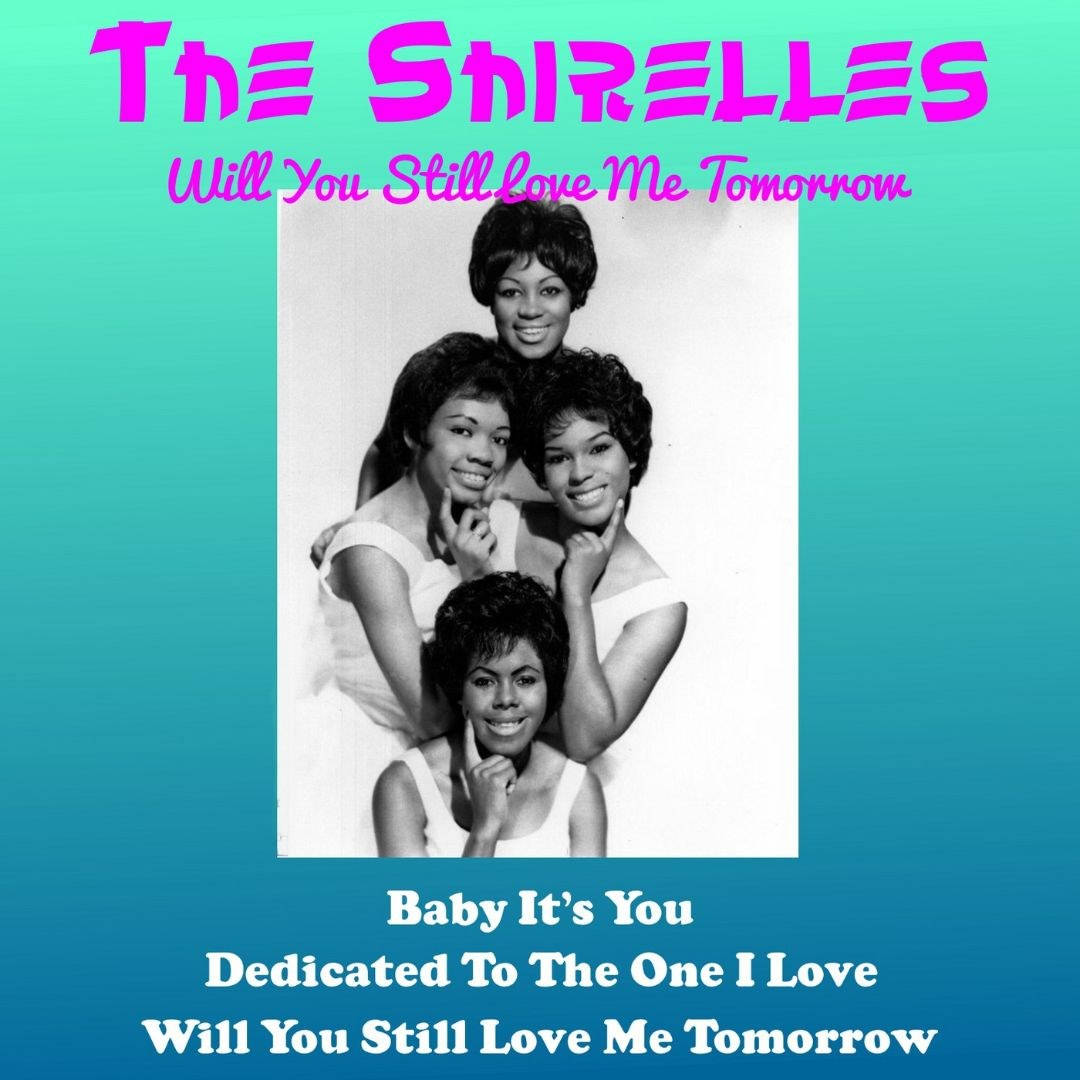 The Shirelles 1961年單曲《Will You Still Love Me Tomorrow》封面 壁紙 — The Shirelles 微笑的復古黑白照片，帶有粉紅色文字和藍綠色漸變背景。