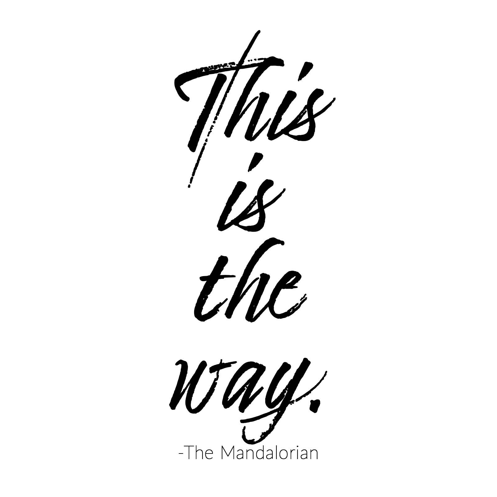 This Is The Way 純白手寫風 壁紙 — 大膽的黑色筆觸文字寫著「This is the way.」，歸屬於曼達洛人，在純白色背景上。