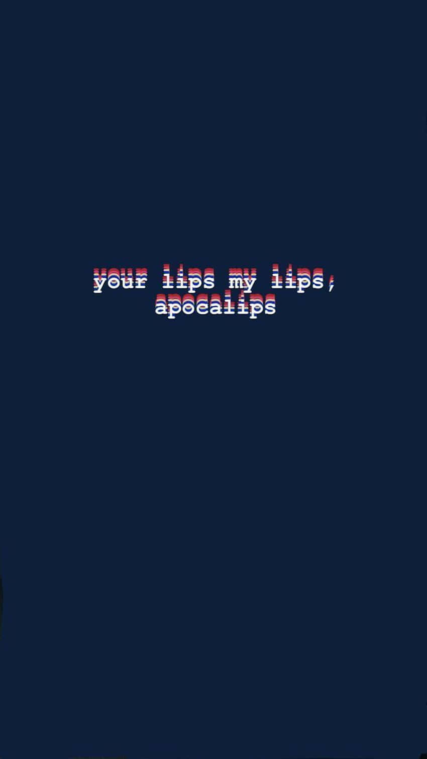 深藍色背景上的像素化文字顯示 your lips my lips apocalips
