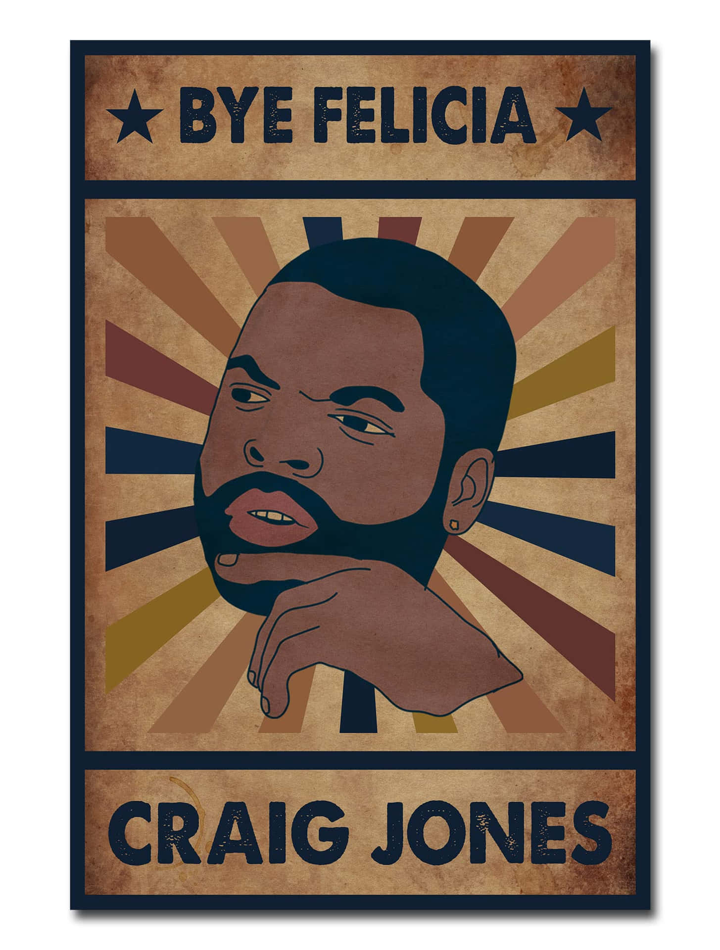  壁紙 — 一幅Craig Jones的復古海報風格插圖，表情嚴肅，手托下巴，背景是太陽光線，並帶有「BYE FELICIA」文字。