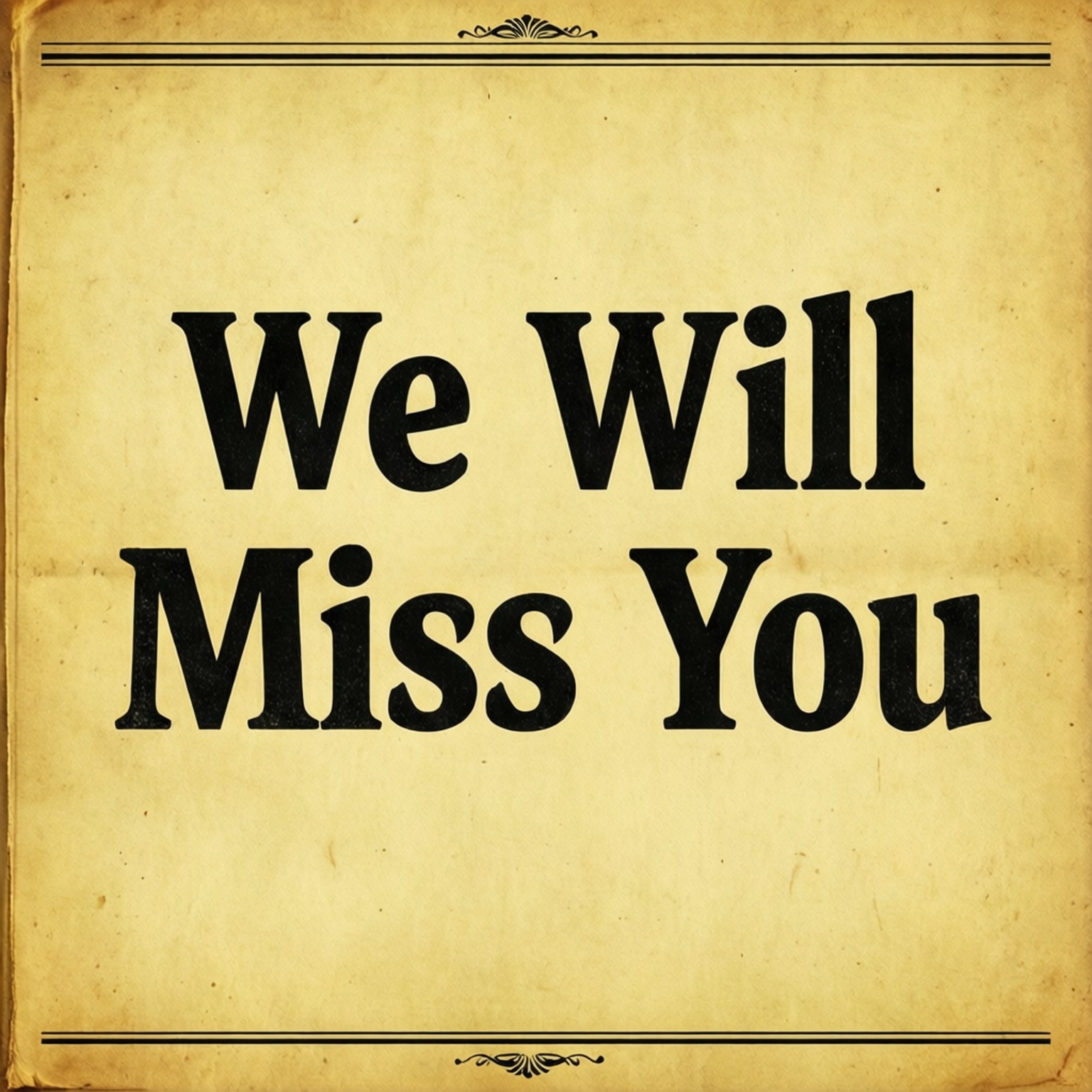 Vintage Newspaper Goodbye 壁紙 — 粗體黑色文字在泛黃的舊紙上寫著「We Will Miss You」，並帶有裝飾邊框。