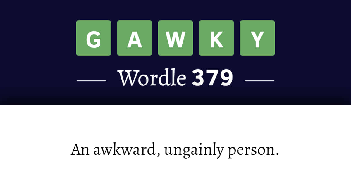 Wordle遊戲畫面顯示單詞GAWKY及其定義。