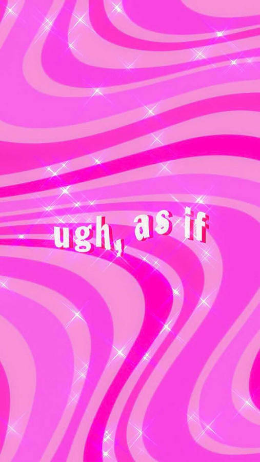Y2K風格Ugh As If 壁紙 — 充滿活力的粉紅色波浪條紋閃爍著閃亮的星星和粗體文字 ugh as if。