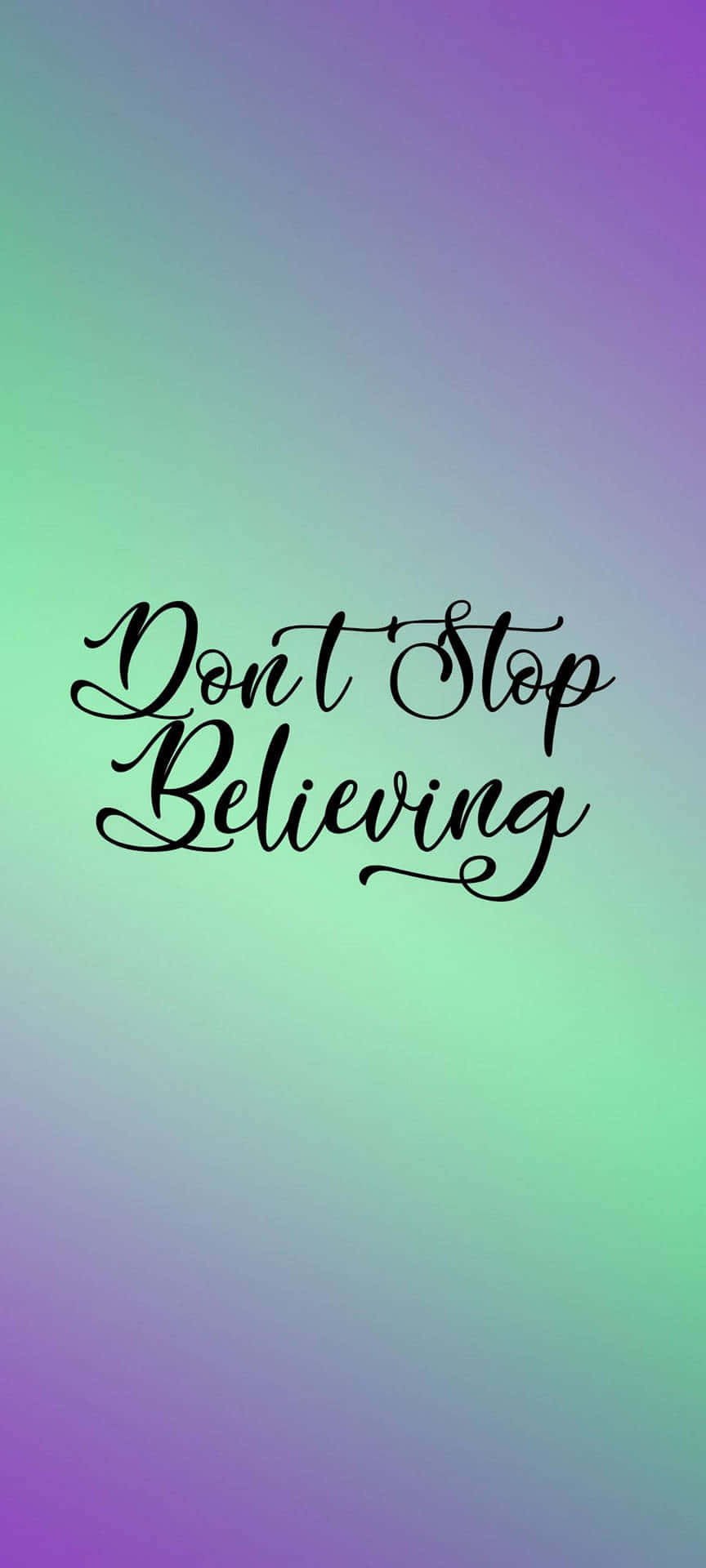  壁紙 — 優雅嘅草書文字寫住「Don't Stop Believing」，漂浮喺紫色、綠色同藍色嘅柔和漸變背景上。