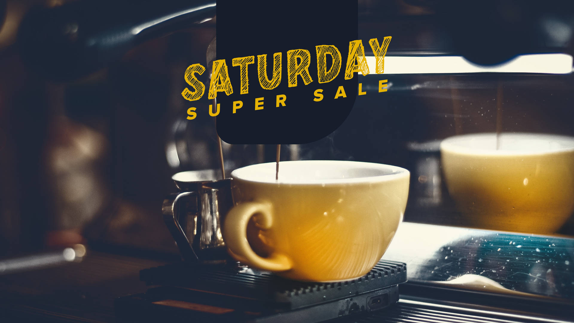 咖啡杯在濃縮咖啡機下裝滿，帶有Saturday Super Sale標誌。